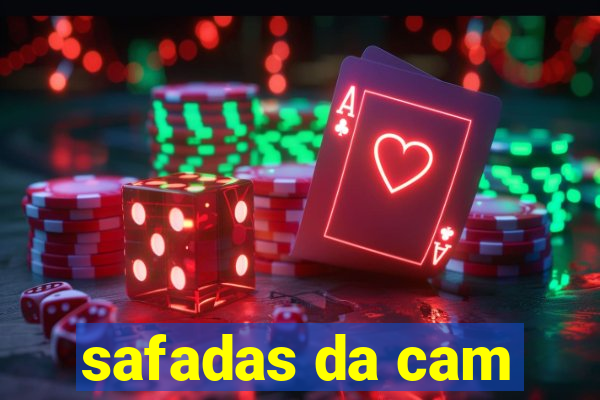 safadas da cam